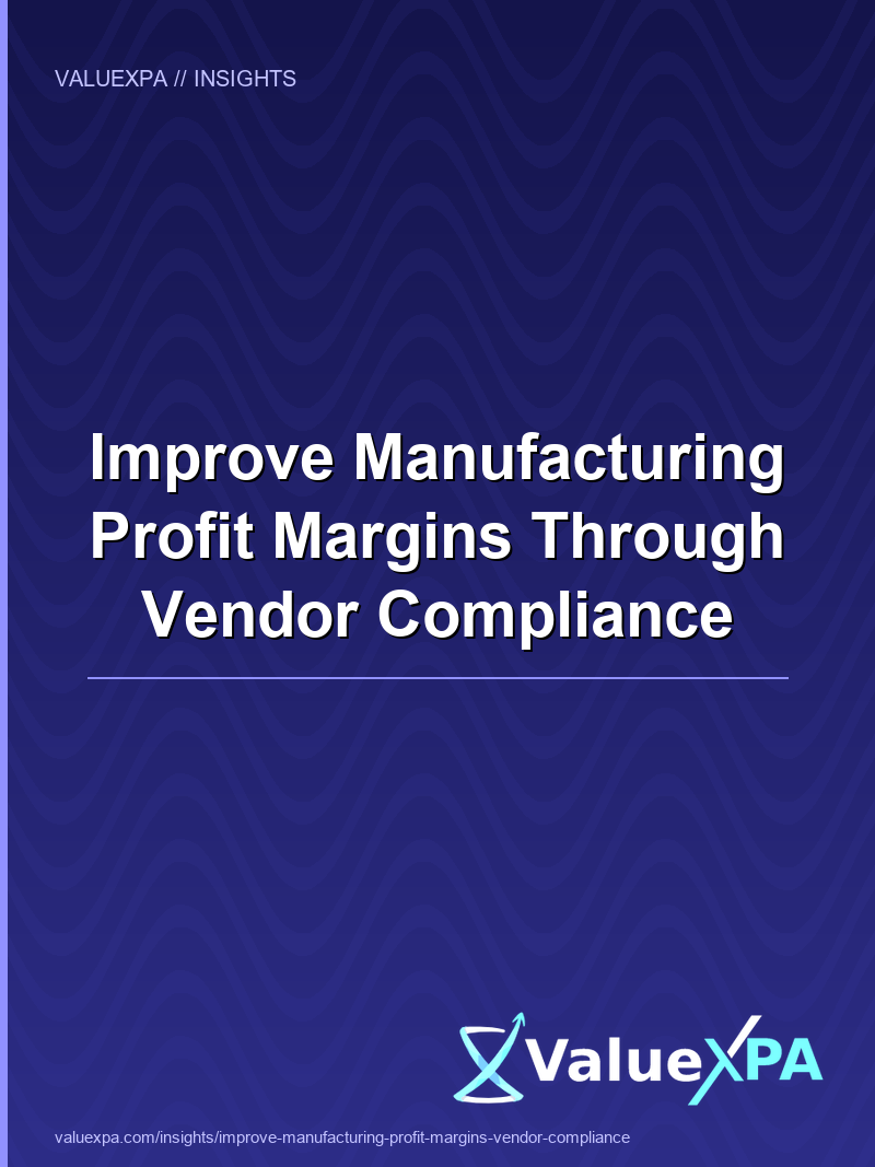 Improve Manufacturing Profit Margins Through Vendor Compliance