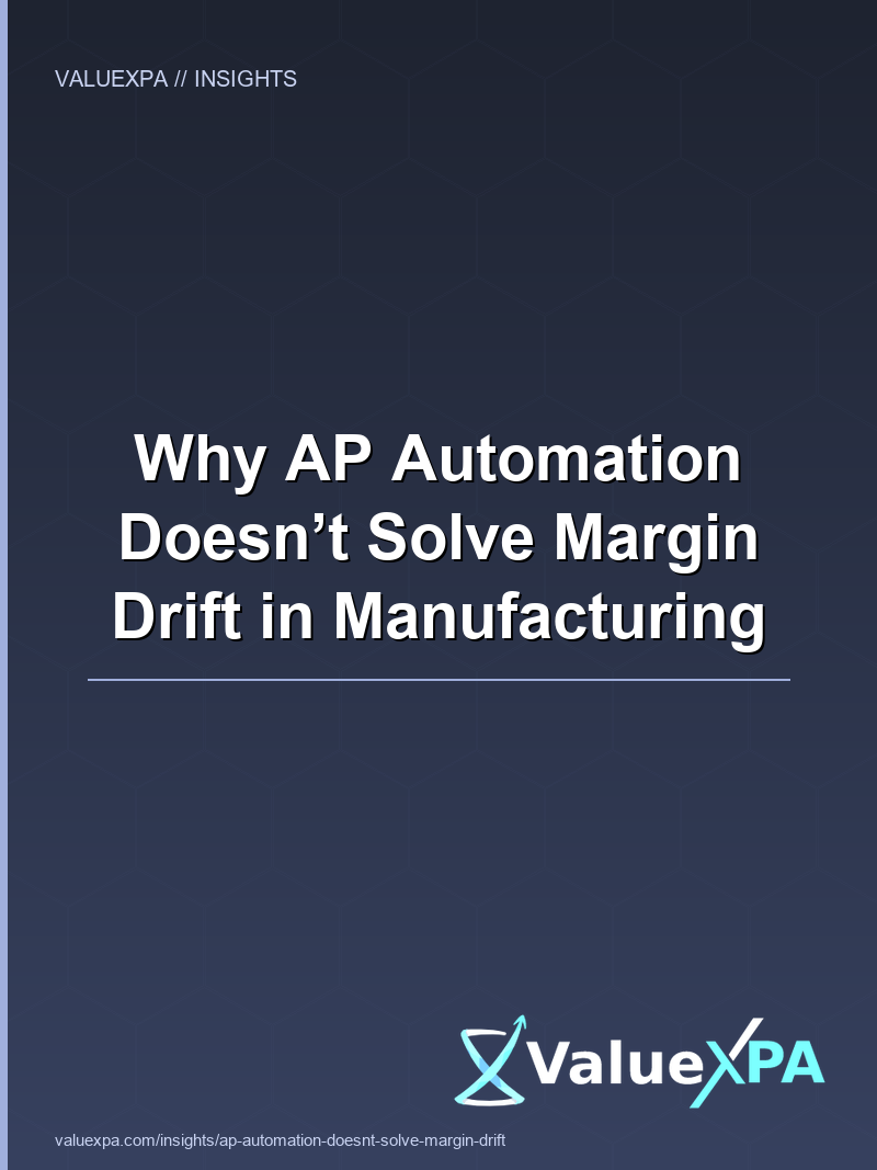Why AP Automation Doesn’t Solve Margin Drift in Manufacturing