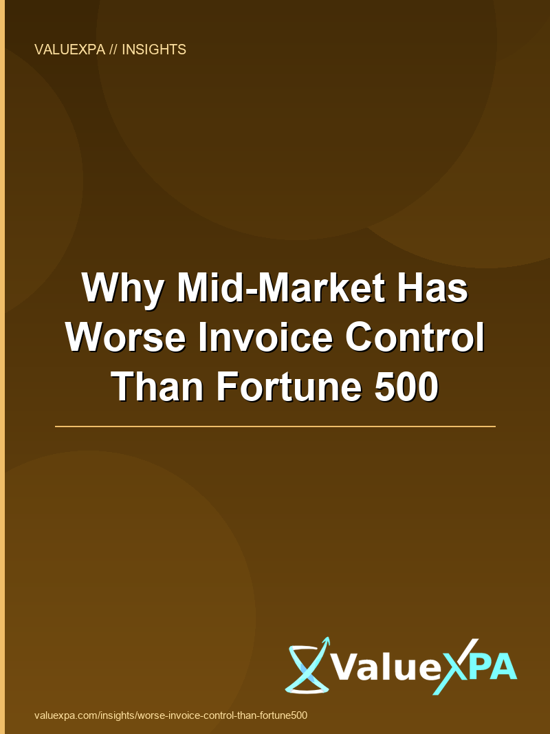 Why Mid-Market Has Worse Invoice Control Than Fortune 500