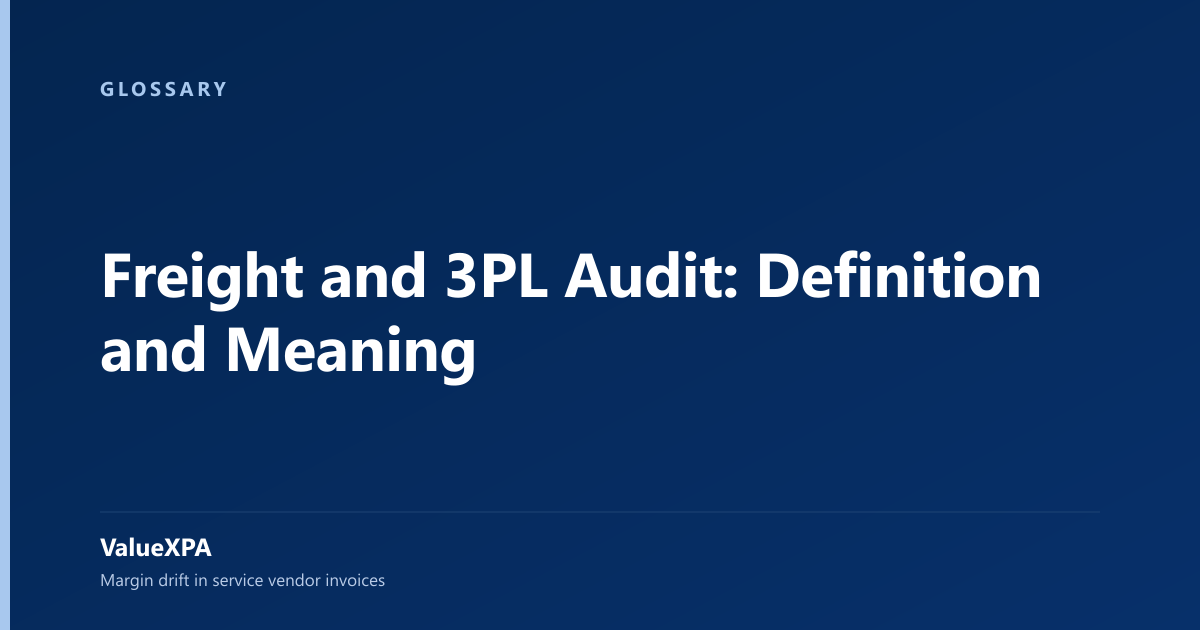Freight and 3PL Audit: Definition and Meaning