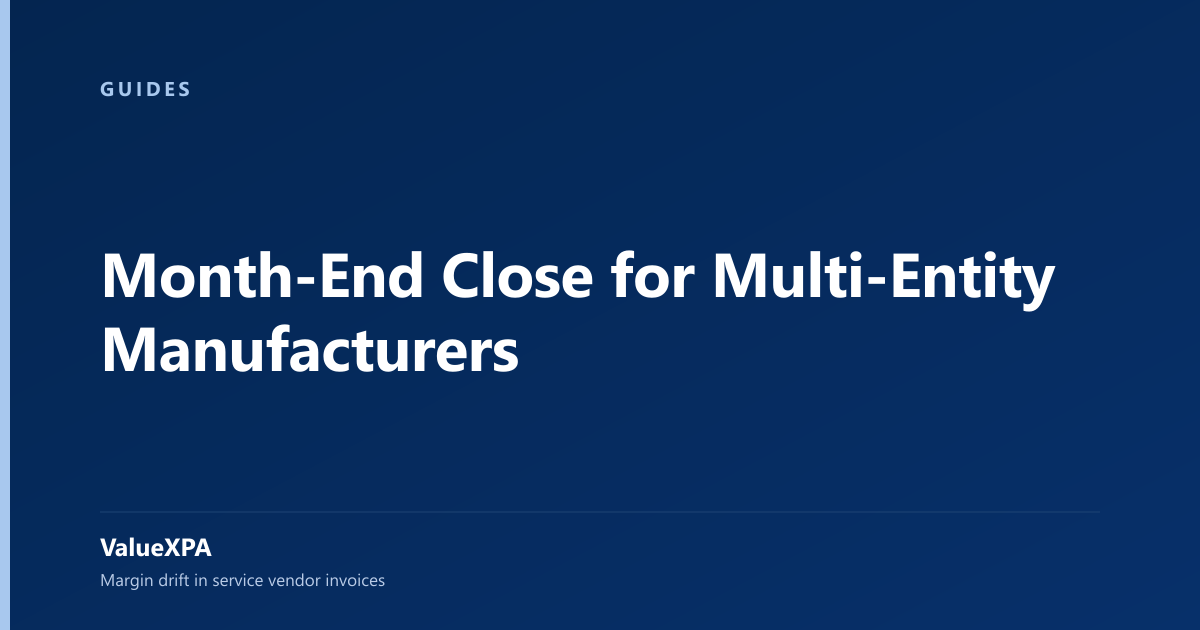 Month-End Close for Multi-Entity Manufacturers