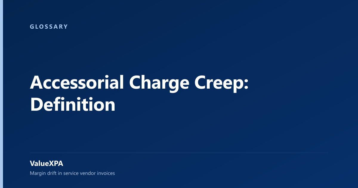 Accessorial Charge Creep: Definition
