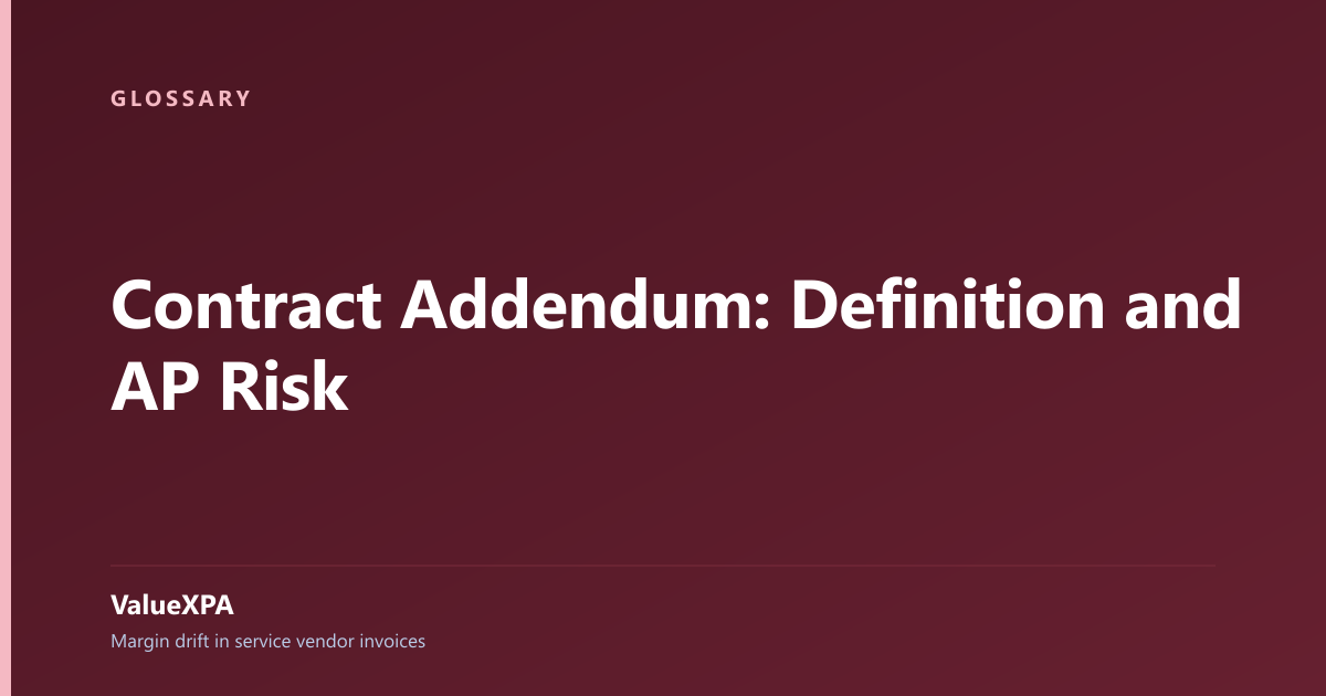 Contract Addendum: Definition and AP Risk