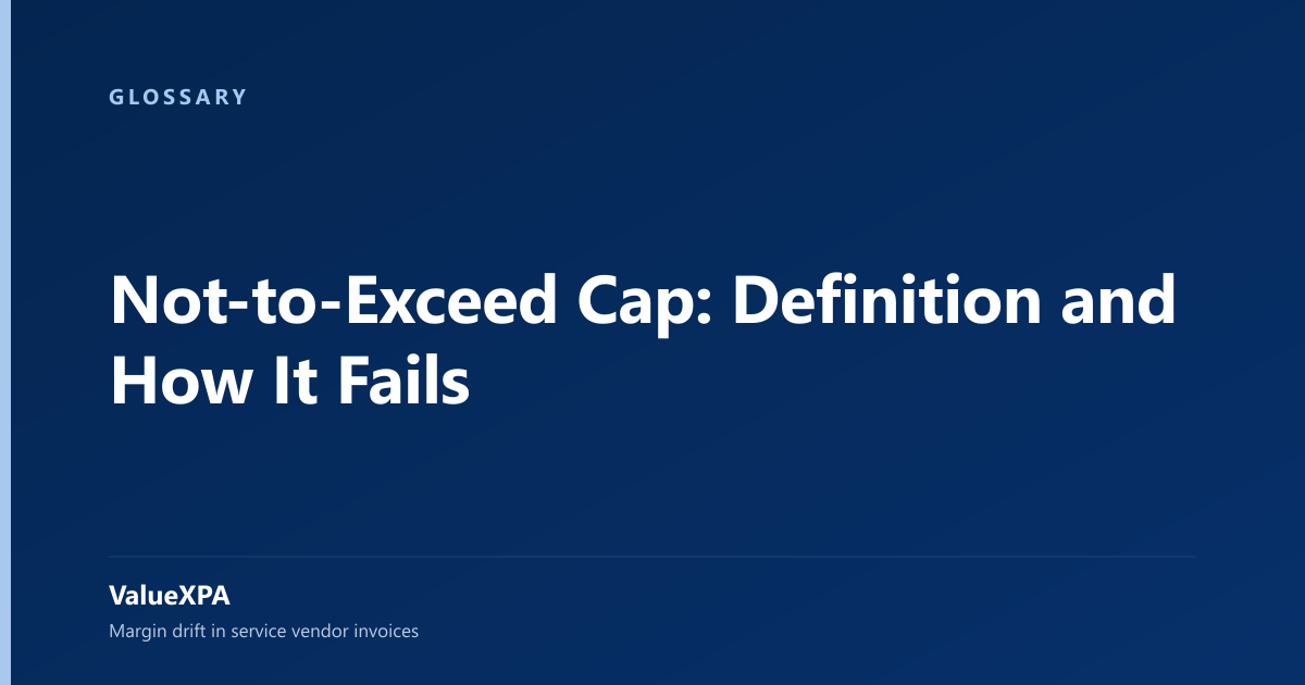 Not-to-Exceed Cap: Definition and How It Fails