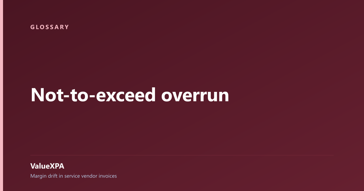 Not-to-exceed overrun