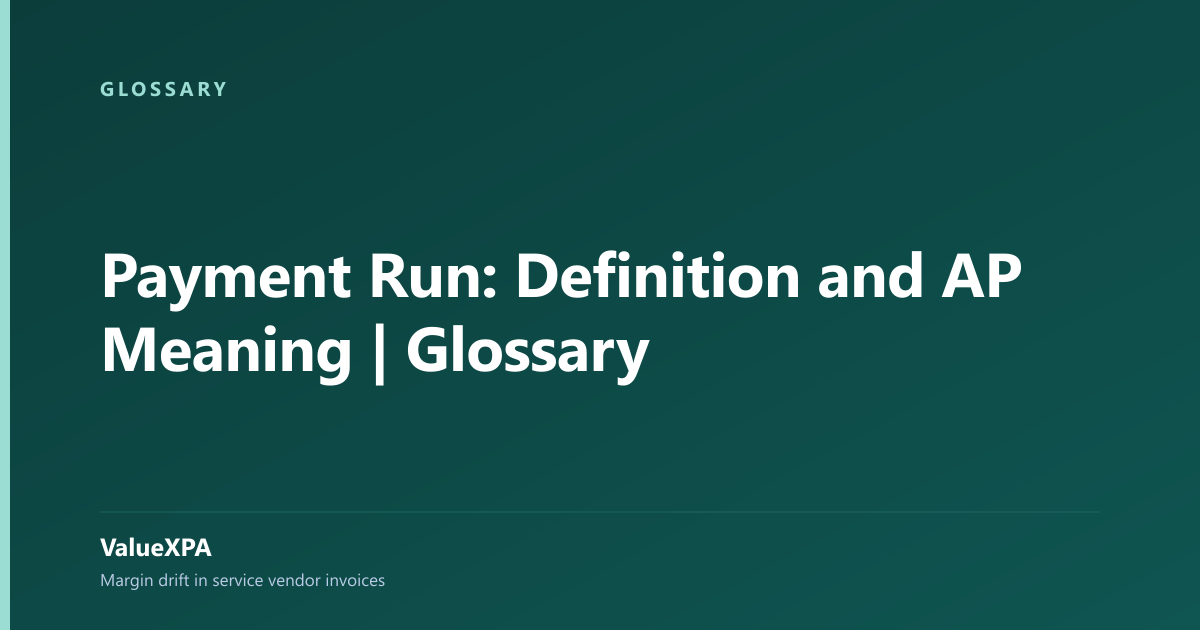 Payment Run: Definition and AP Meaning | Glossary
