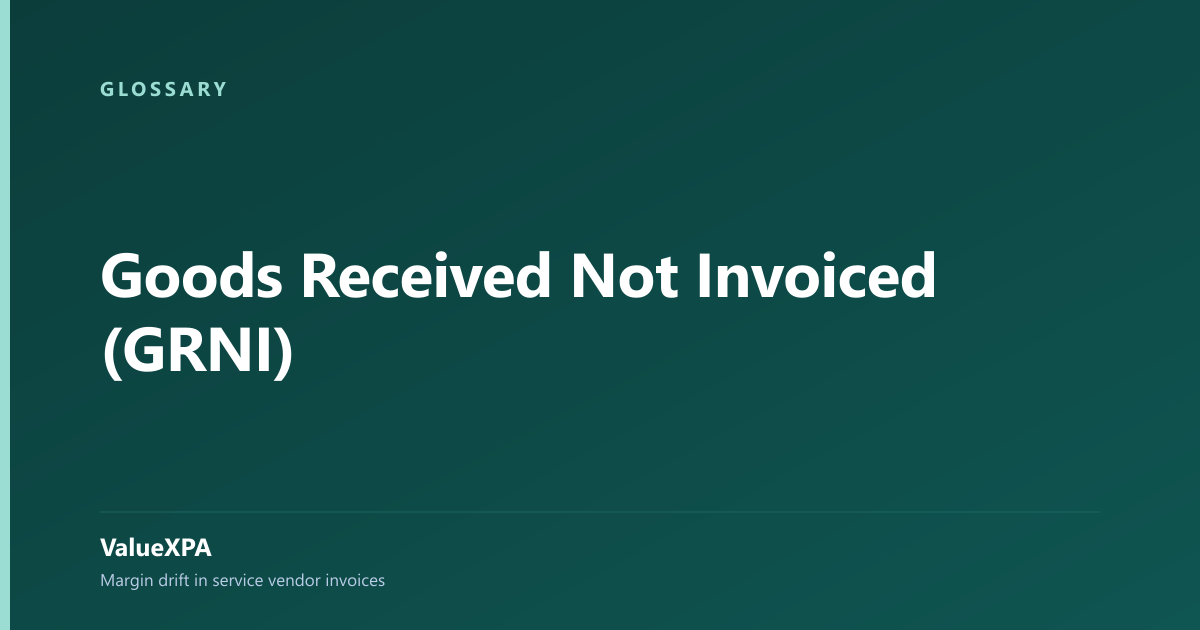 Goods Received Not Invoiced (GRNI)