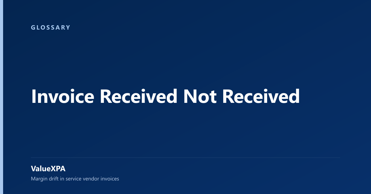 Invoice Received Not Received