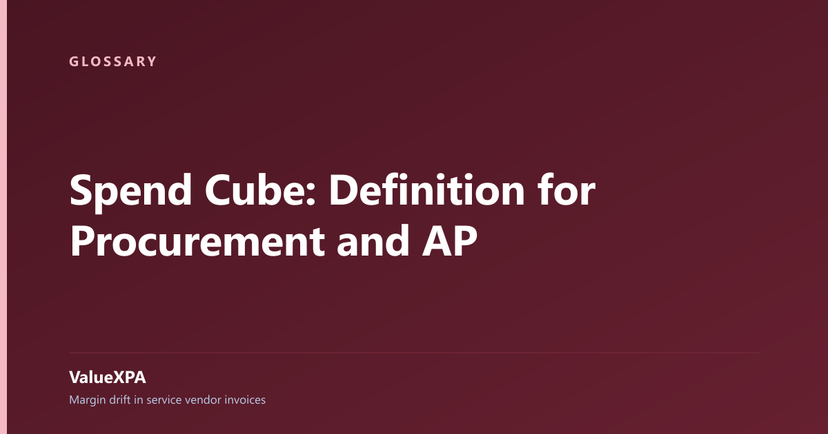 Spend Cube: Definition for Procurement and AP