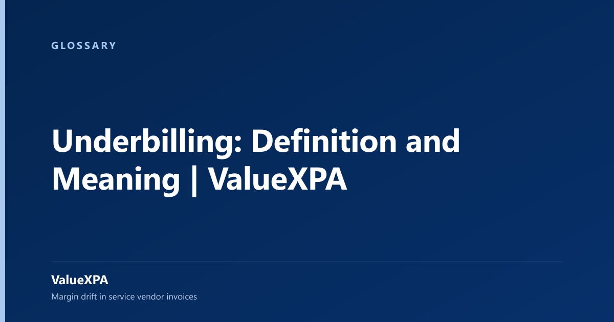 Underbilling: Definition and Meaning | ValueXPA