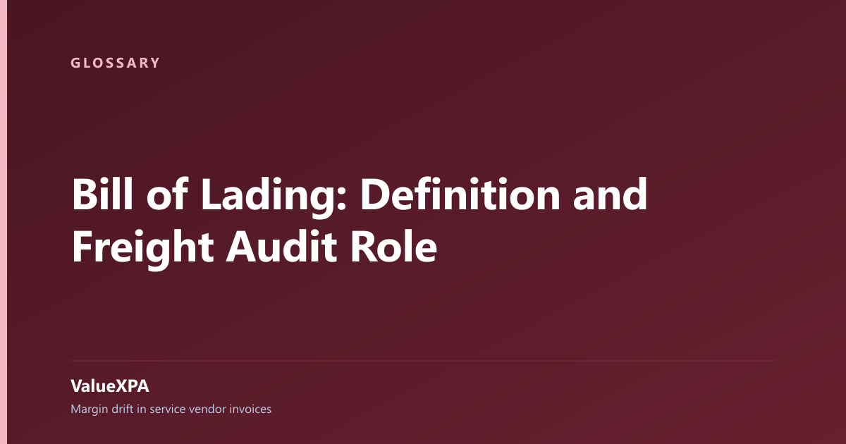 Bill of Lading: Definition and Freight Audit Role