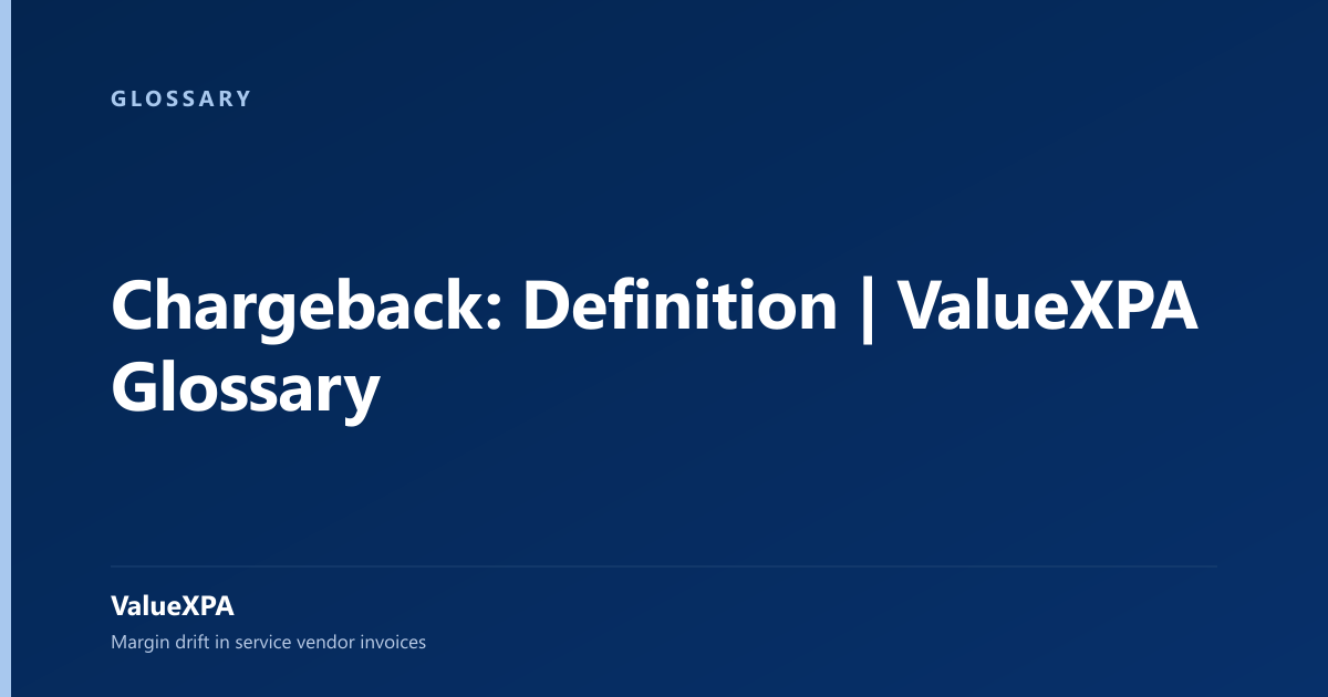 Chargeback: Definition | ValueXPA Glossary