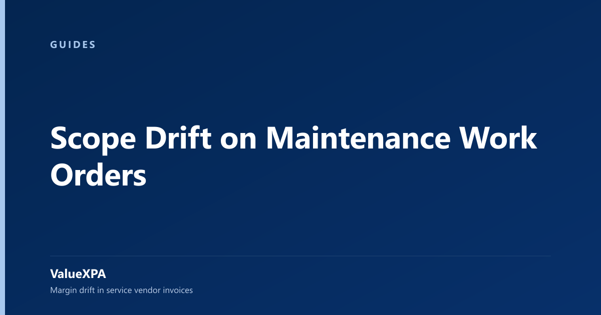 Scope Drift on Maintenance Work Orders