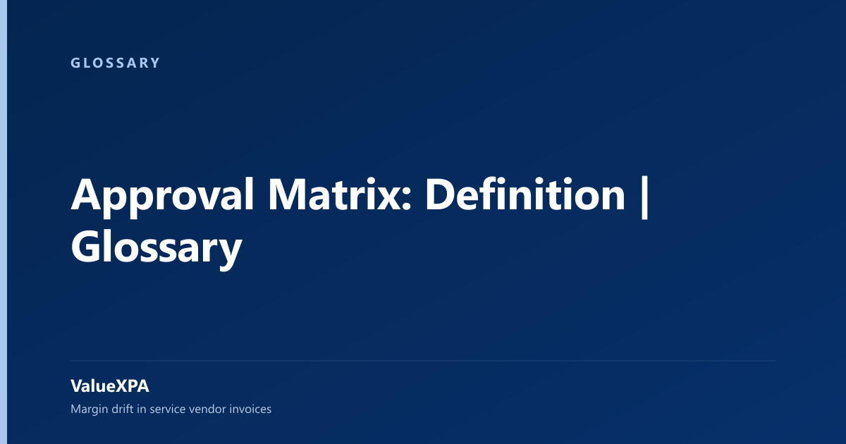 Approval Matrix: Definition | Glossary