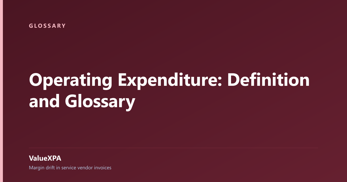 Operating Expenditure: Definition and Glossary