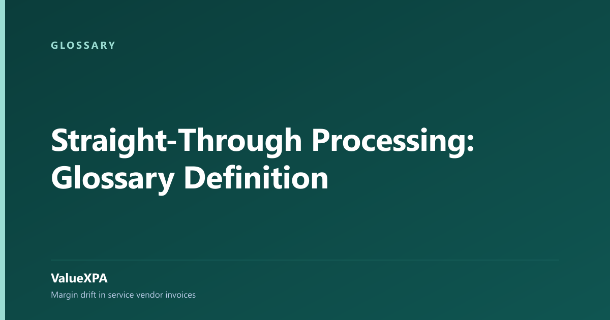 Straight-Through Processing: Glossary Definition