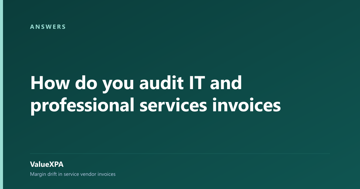 How do you audit IT and professional services invoices