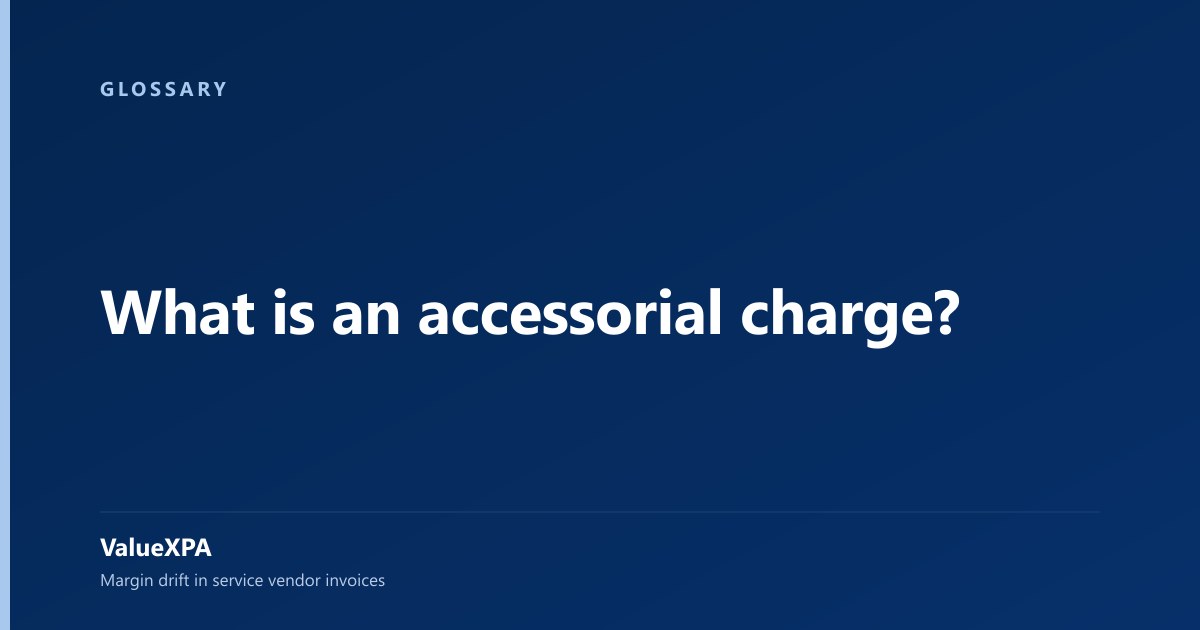 What is an accessorial charge?