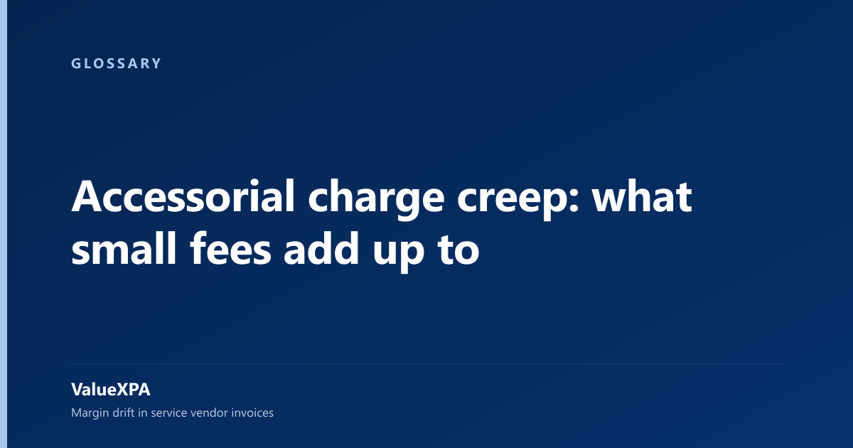 Accessorial charge creep: what small fees add up to