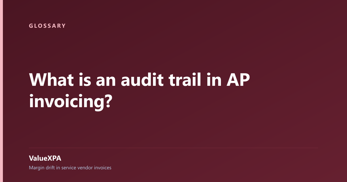 What is an audit trail in AP invoicing?