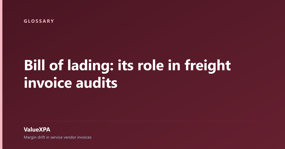 Bill of lading: its role in freight invoice audits