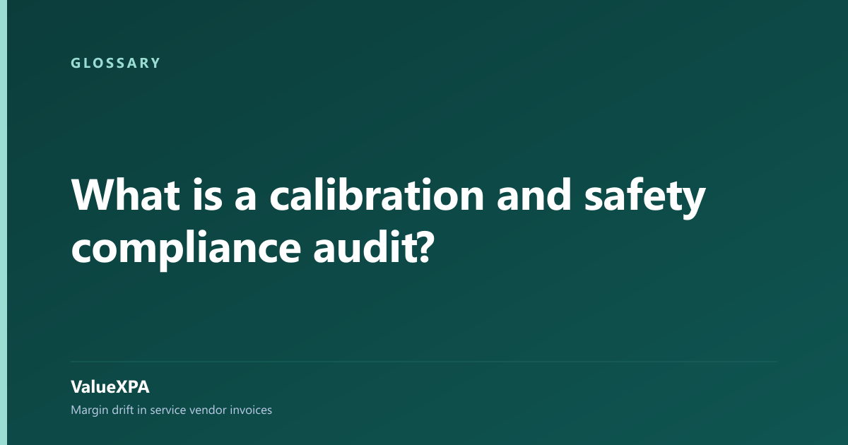 What is a calibration and safety compliance audit?