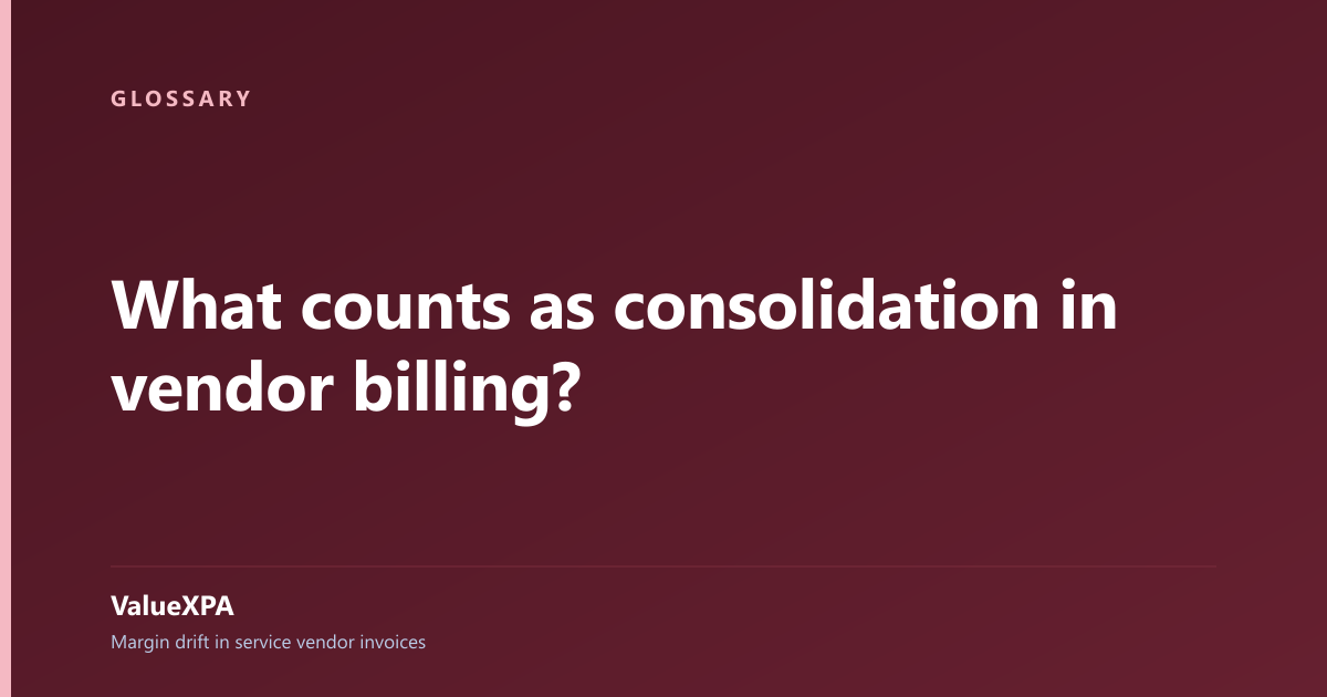 What counts as consolidation in vendor billing?
