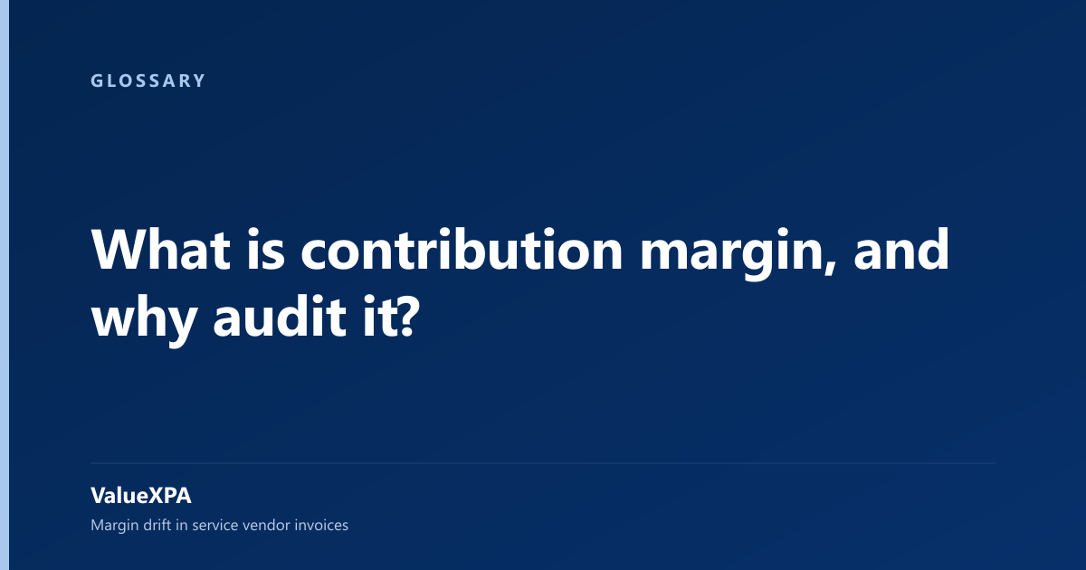 What is contribution margin, and why audit it?