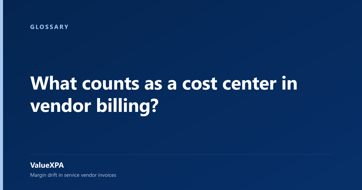 What counts as a cost center in vendor billing?