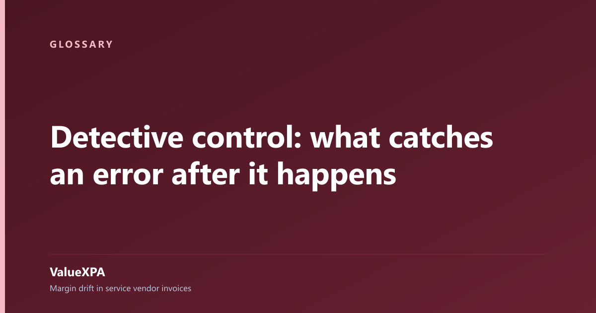 Detective control: what catches an error after it happens