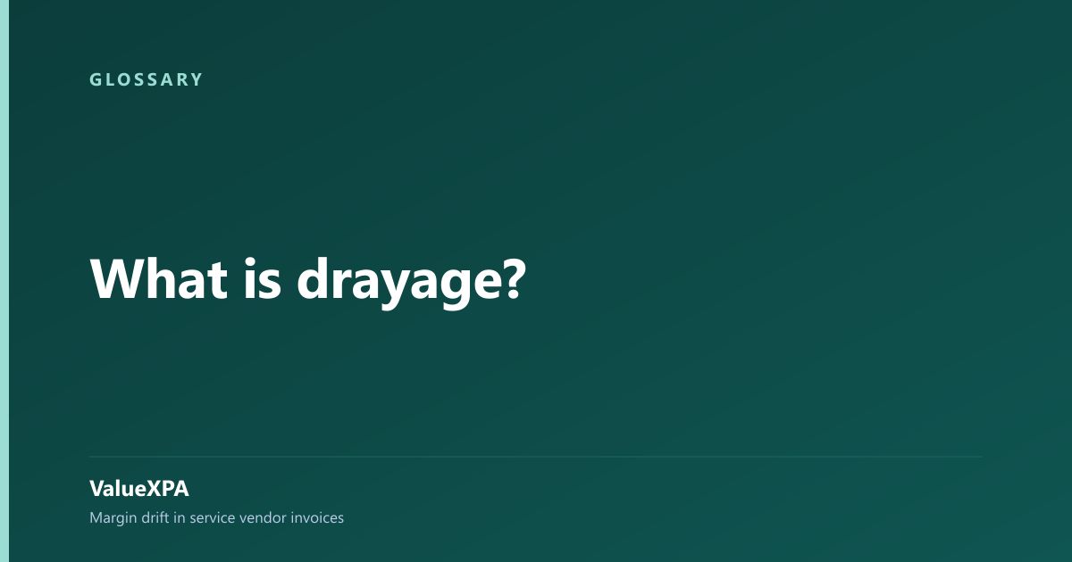 What is drayage?