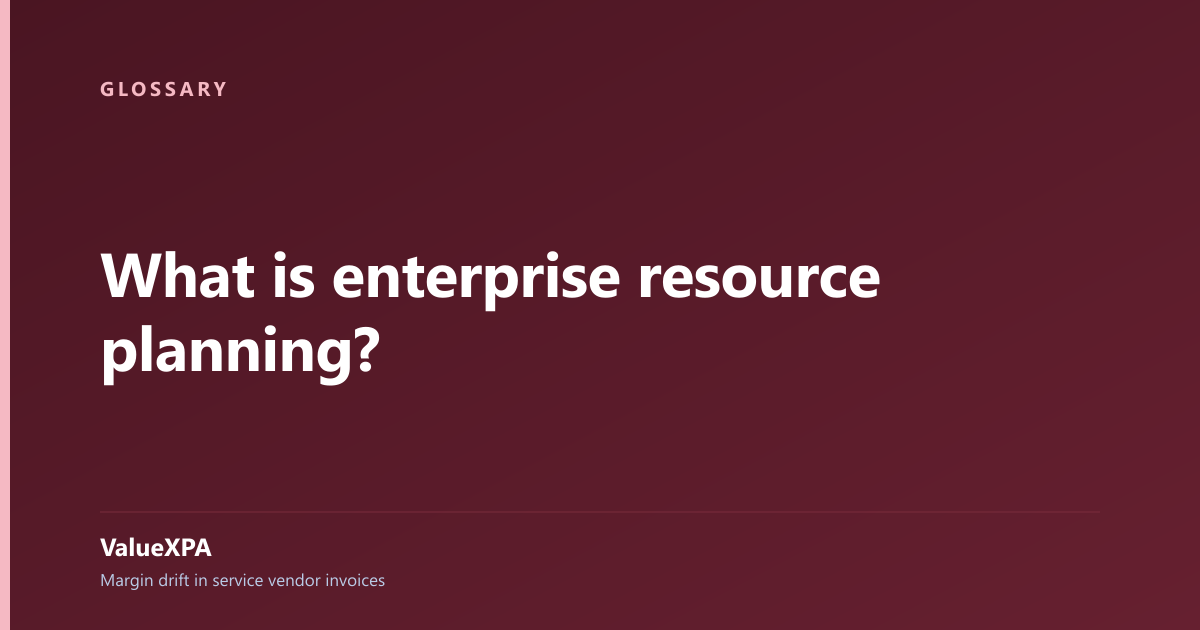 What is enterprise resource planning?