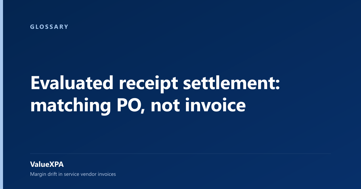 Evaluated receipt settlement: matching PO, not invoice