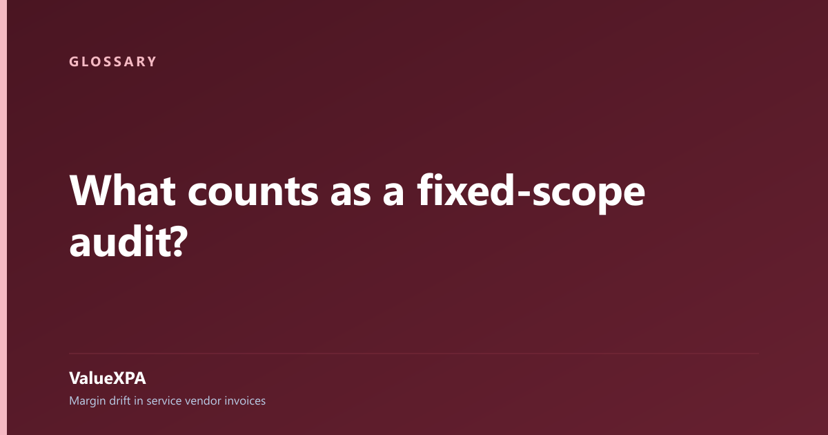 What counts as a fixed-scope audit?