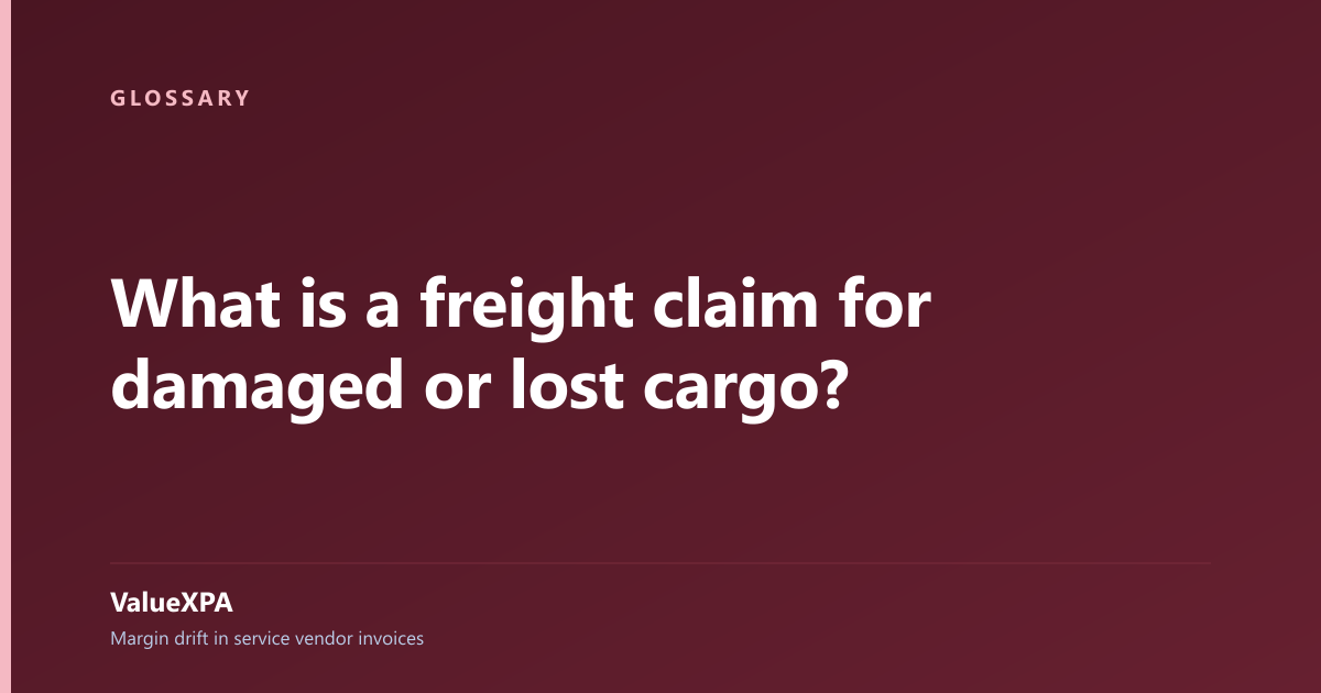 What is a freight claim for damaged or lost cargo?