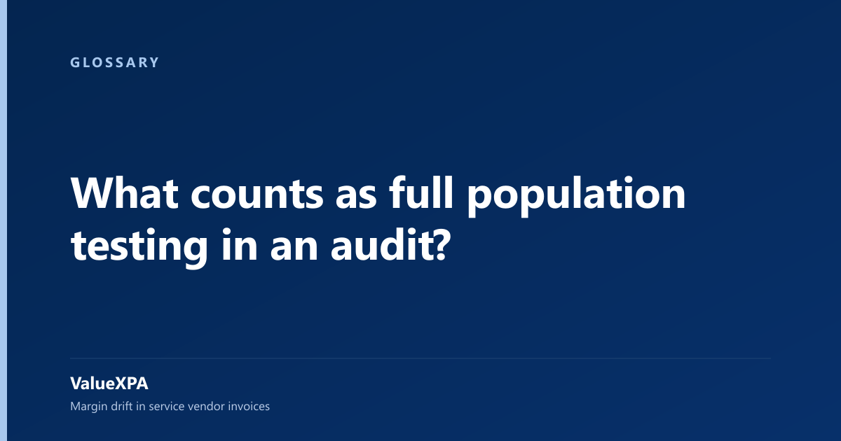 What counts as full population testing in an audit?