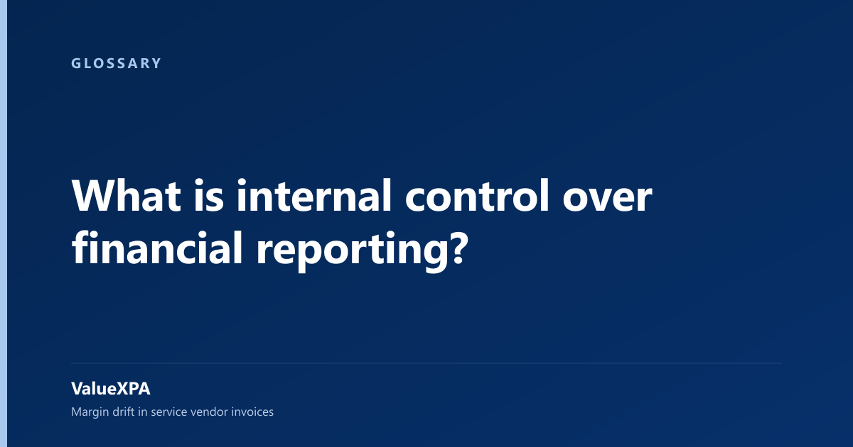 What is internal control over financial reporting?