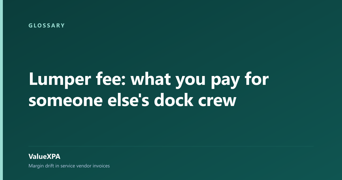 Lumper fee: what you pay for someone else's dock crew