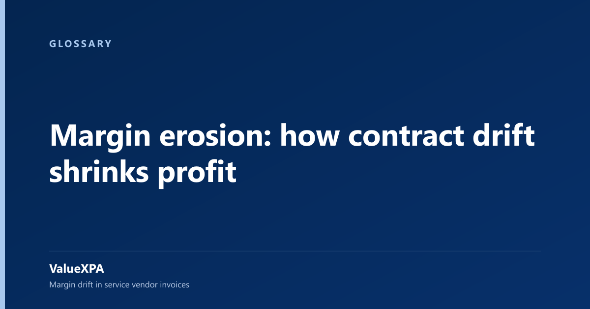 Margin erosion: how contract drift shrinks profit