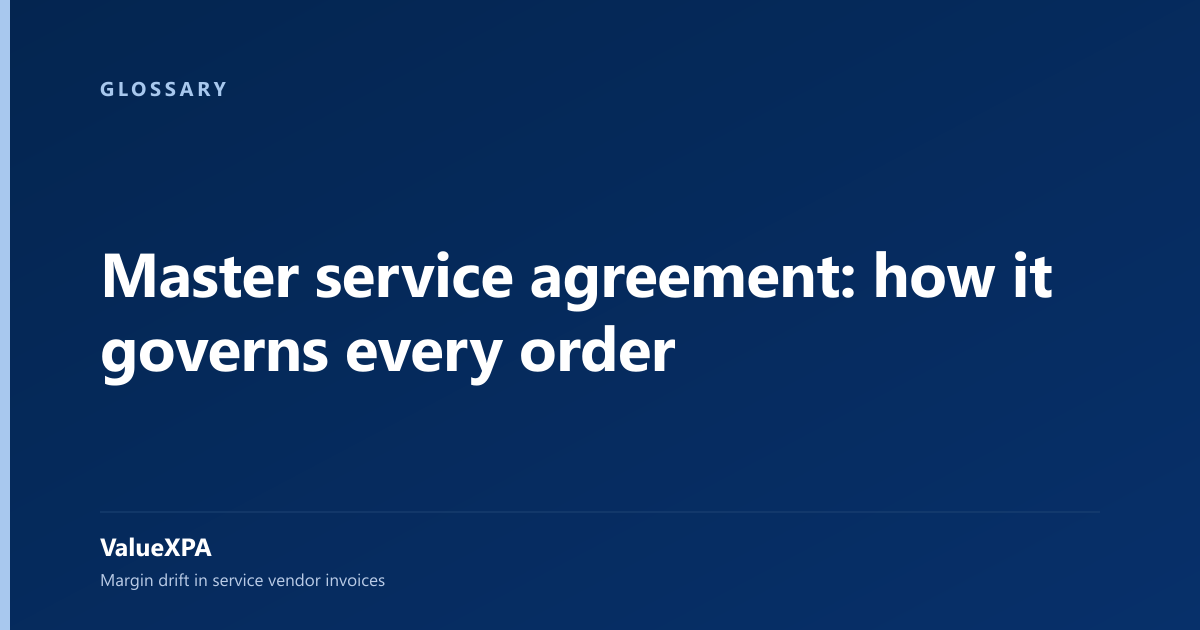 Master service agreement: how it governs every order
