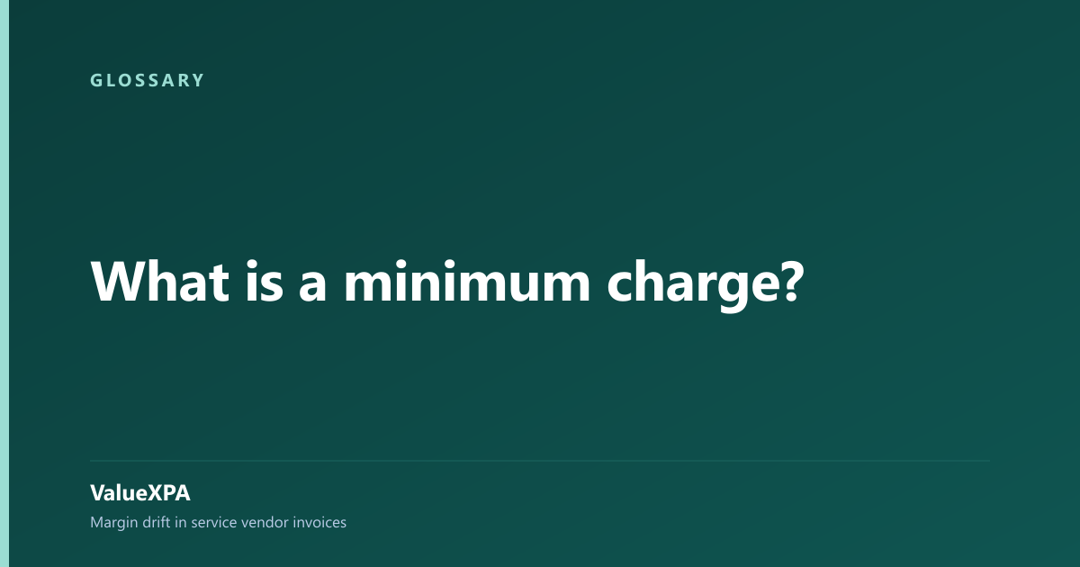 What is a minimum charge?