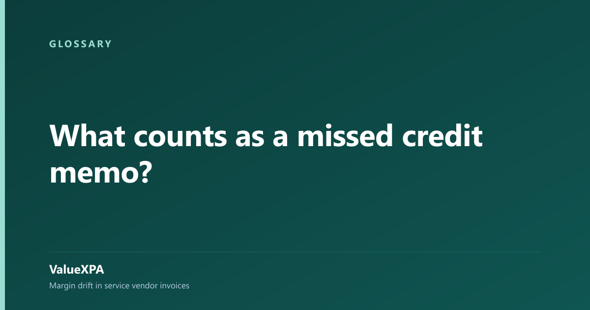What counts as a missed credit memo?