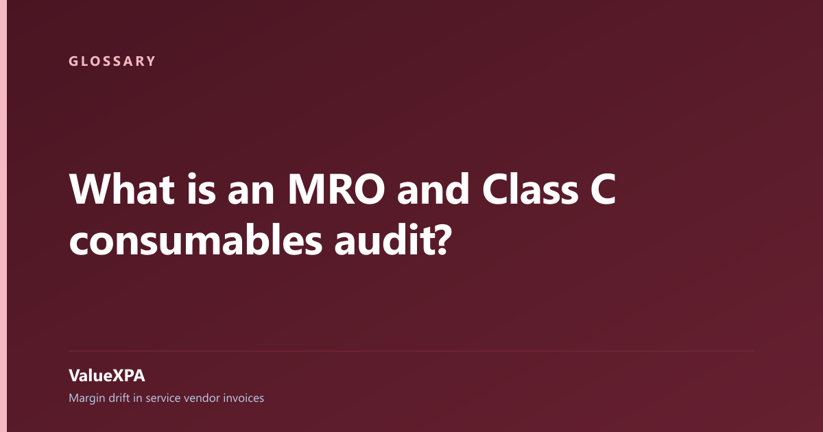 What is an MRO and Class C consumables audit?