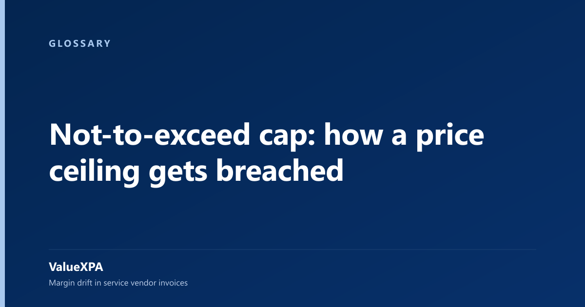 Not-to-exceed cap: how a price ceiling gets breached