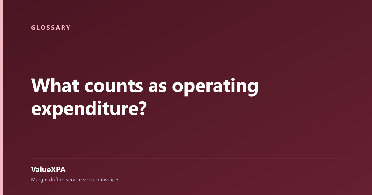 What counts as operating expenditure?