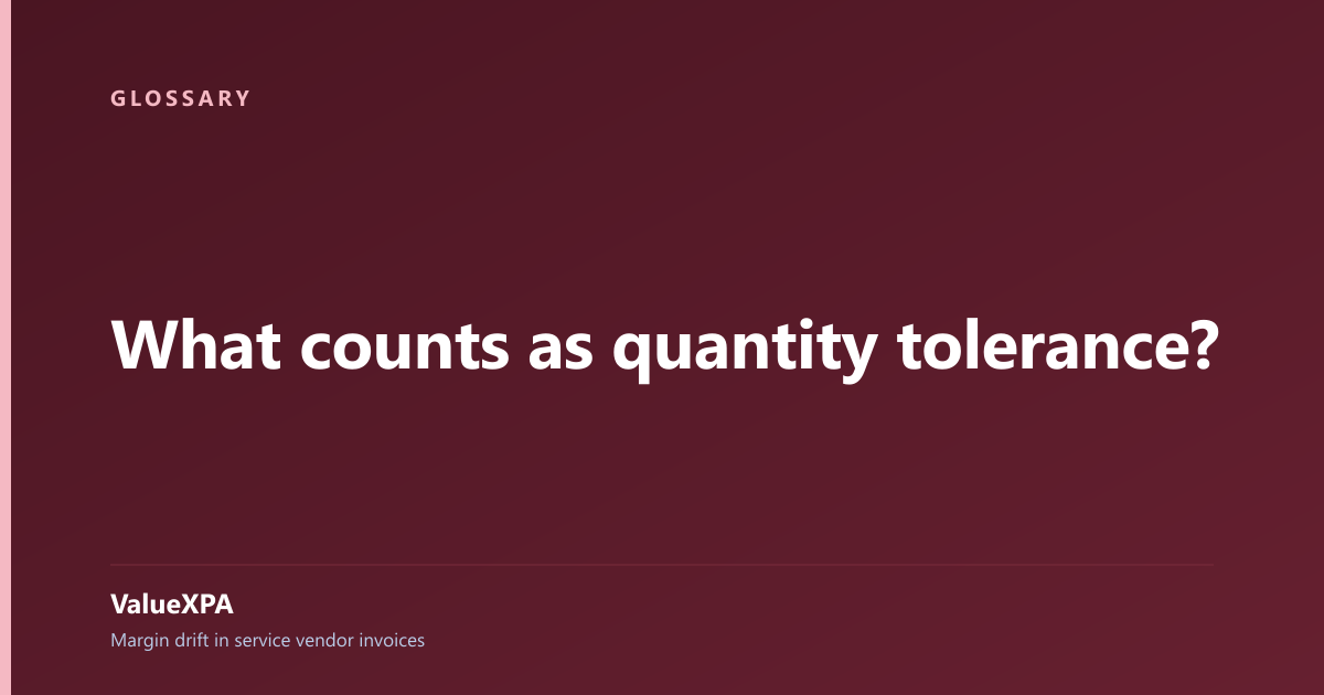 What counts as quantity tolerance?