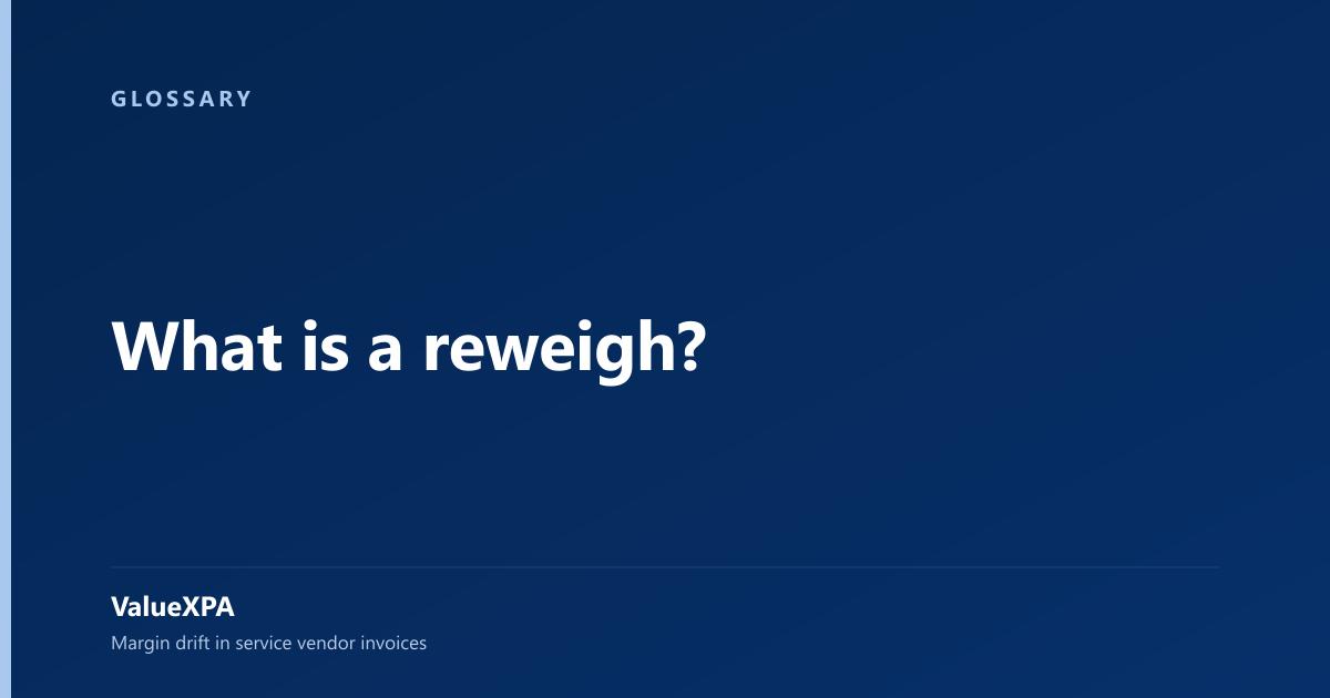 What is a reweigh?