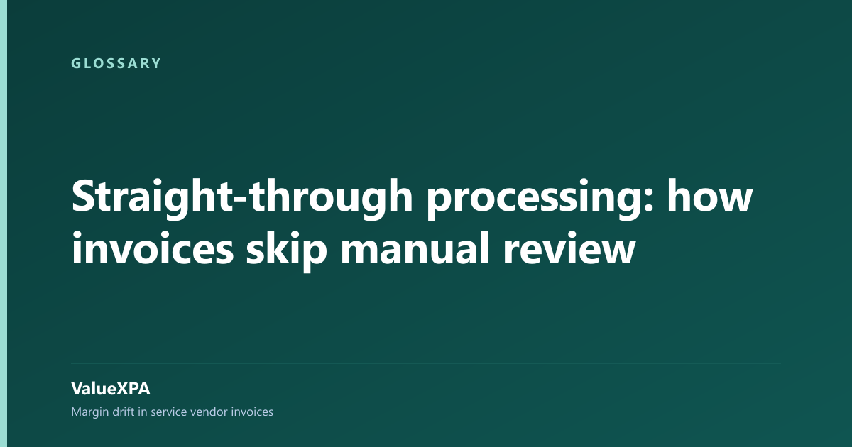 Straight-through processing: how invoices skip manual review