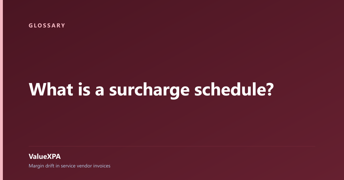 What is a surcharge schedule?