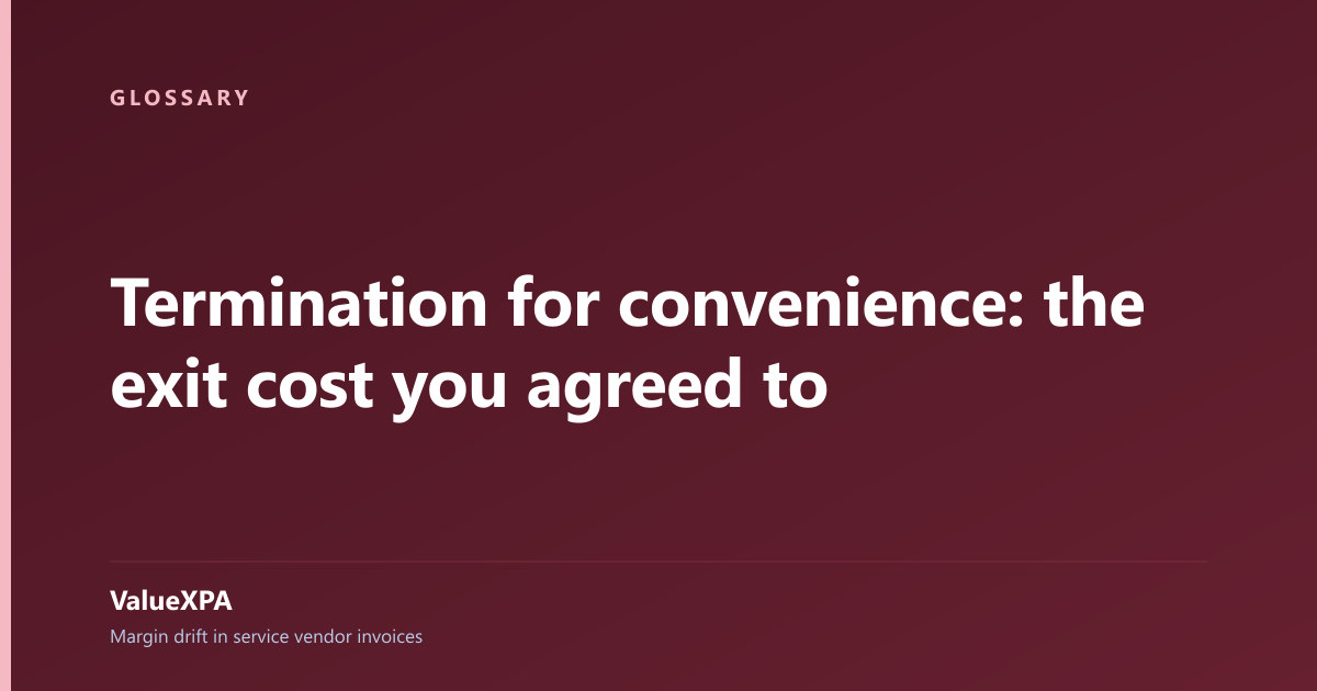 Termination for convenience: the exit cost you agreed to
